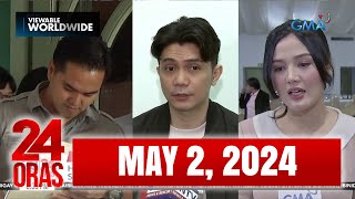 24 Oras Express May 2 2024 HD [upl. by Lynne]