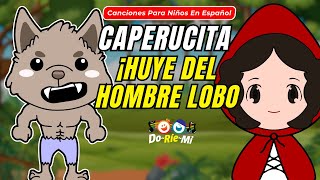 Caperucita HUYE del Hombre Lobo 🐺  Canciones Educativas para Niños  Música Doriemi [upl. by Eelessej]