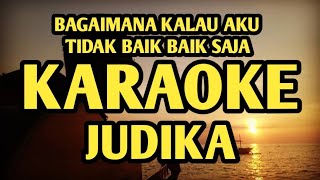 bagaimana kalau aku tidak baik baik saja karaoke judika nada rendah [upl. by Naillij]