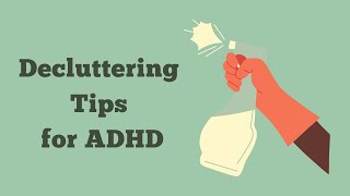 Cleaning When You Have ADHD – Decluttering Tips for ADHD [upl. by Hamnet]