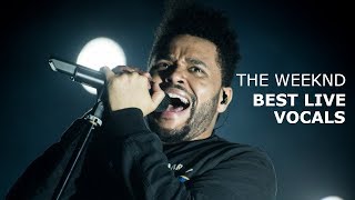 The Weeknds Best Live Vocals [upl. by Najib280]