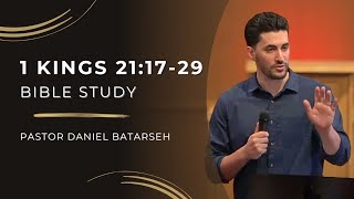 1 Kings 21 Part 2 Bible Study The Lord Condemns AhabAhabs Repentance  Pastor Daniel Batarseh [upl. by Notsecnirp]