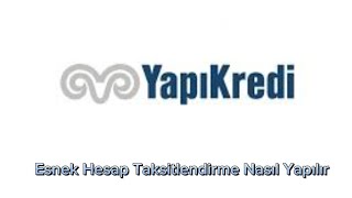 Yapı Kredi Esnek Hesap Taksitlendirme Nasıl Yapılır  Yapı Kredi Esnek Hesap Taksitli Para Çekme [upl. by Cookie]