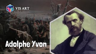 Who is Adolphe Yvon｜Artist Biography｜VISART [upl. by Caldeira]