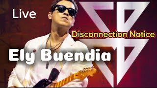 Ely Buendia  Disconnection Notice  live [upl. by Castillo]