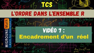 Encadrement d’un nombre réel — L’ordre dans l’ensemble R — TCS [upl. by Latrell568]