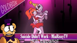 FNaF SL Suicide Didnt Work Song By MiaRissyTV Sub Español Animation by GoldBox [upl. by Rizzi]