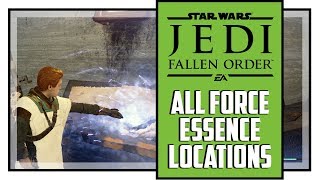 Jedi Fallen Order All Force Essence Locations How To Max Out Force [upl. by Aristotle]