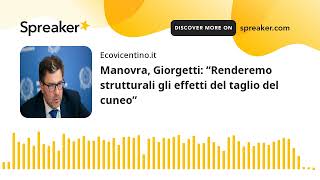 Manovra Giorgetti “Renderemo strutturali gli effetti del taglio del cuneo” [upl. by Binnings]