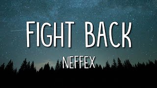 NEFFEX  Fight Back LyricsLyric Video [upl. by Ydahs]