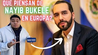 NAYIB BUKELE presidente de EL SALVADOR como lo ven en EUROPA [upl. by Anissa]