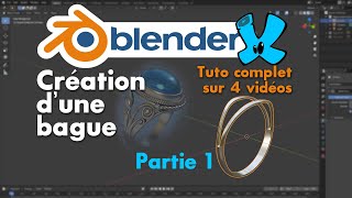 Tuto Blender Bague en argent et Pierre bleue  Part1 [upl. by Ekaj939]