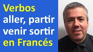 Verbos en Francés Aller venir sortir partir  Curso de Francés Básico  Clase 17 [upl. by Sirtimed]