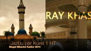 Khassida Jazbu par Kurel 1 HT  Magal Mbacké Kadior 2014 [upl. by Holmun676]