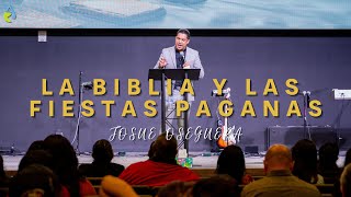 LA BIBLIA Y LAS FIESTAS PAGANAS  JOSUE OSEGUERA [upl. by Leggett]