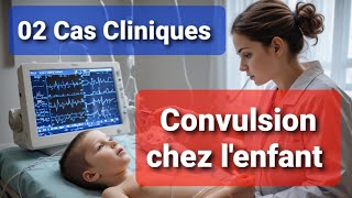 Deux cas cliniques sur la convulsion chez lenfant [upl. by Sirap]