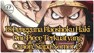 18 Pengguna Haoshoku Haki One Piece Terkuat yang Canon Siapa Nomor 1 [upl. by Daniyal]