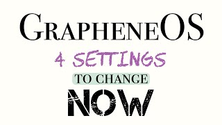 GrapheneOS My Top 4 Settings Changes I Do IMMEDIATELY Portrait View [upl. by Samohtnhoj913]