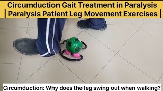 Circumduction Gait Treatment in Paralysis  Paralysis Patient Leg Movement Exercises [upl. by Hadik]