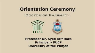 JIPS PharmD Orientation Dr Syed Atif Raza Principal PUCP Part1 [upl. by Nnainot]