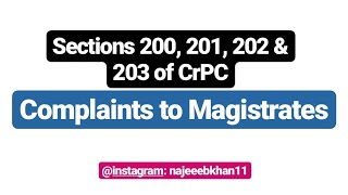 Sections 200 201 202 amp 203 of CrPC Complaints to Magistrates [upl. by Eireva]