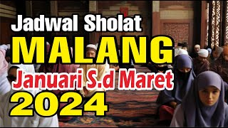 JADWAL SHOLAT KOTA MALANG JANUARI SAMPAI MARET 2024 [upl. by Akit]