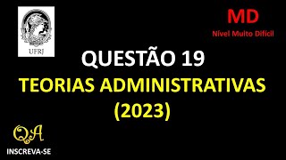 Teorias Administrativas Questão 19  Nível Muito Difícil UFRJ 2023 [upl. by Morven996]