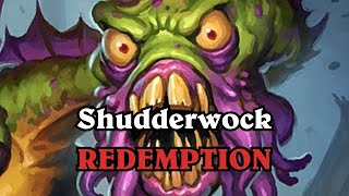 Shudderwock Shaman Redemption [upl. by Lindahl]