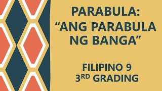 PARABULAANG PARABULA NG BANGAFILIPINO 9 3RD GRADINGARALIN SA FILIPINO [upl. by Anauqes]