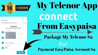 My Telenor App Sa Package karo Aur Easy Paisa Account Sa Payment Karo My Telenor Connect EasyPaisa [upl. by Lankton29]