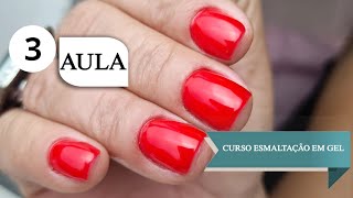 Esmaltação Em Gel Completa 🟢3°aula CURSO ESMALTAÇÃO EM GEL [upl. by Garda683]