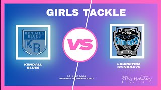 HASTINGS LEAGUE  GIRLS TACKLE  LAURIETON STINGRAYS Vs KENDALL BLUES  HOWIES DAY  29 JUNE 2024 [upl. by Vas]