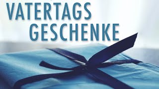 TOP GESCHENKIDEEN zum VATERTAG [upl. by Citarella]