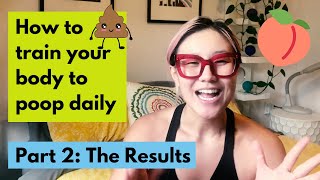 How to Stay Regular and Poop Everyday PART 2 The Results [upl. by Dorene951]