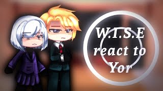 ☆ W I S E react to Yor Forger ☆ [upl. by Mcroberts183]