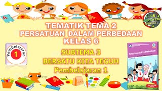 Kelas 6 Tematik  Tema 2 Subtema 3 Pembelajaran 1 Persatuan Dalam Perbedaan [upl. by As485]