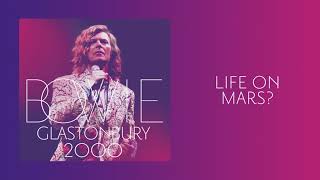 David Bowie  Life On Mars Live at Glastonbury 2000 Official Audio [upl. by Nauhs830]