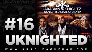 Arabian Knightz  Uknighted  16 [upl. by Erdei263]