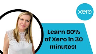 How to use Xero in 35 minutes [upl. by Fernas]