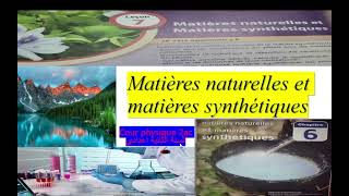 Matières naturelles et Matières synthétiques  2ème Année Collège شرح بالدارجة ثانية إعدادي [upl. by Zennas]