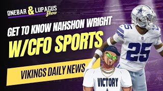 Breaking Down Newest Viking Nahshon Wright with JTuck from CFO Sports [upl. by Macri]