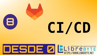 Gitlab desde 0  Parte 8  CICD [upl. by Verile609]