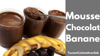 RECETTE de MOUSSE au CHOCOLAT BANANE Tous en cuisine avec Seb [upl. by Hyams472]