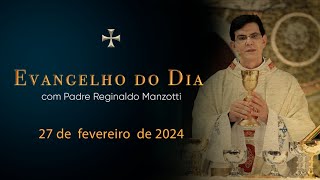 EVANGELHO DO DIA  27022024  Mt 23112  PadreManzottiOficial [upl. by Ehcram739]