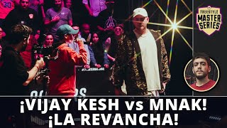 ¡MNAK vs VIJAY KESH ¡LA REVANCHA  FMS INTERNACIONAL 202223 [upl. by Terces]