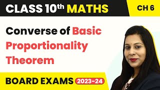 Converse of Basic Proportionality Theorem Theorem 62  Triangles  Class 10 Maths Chapter 6 [upl. by Chloras820]