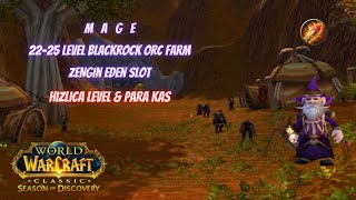 WOW Classic SoD  MAGE AOE FARM  2225 LEVEL  ZENGİN EDEN SLOT  BLACKROCK ORC AOE FARM [upl. by Ythomit]