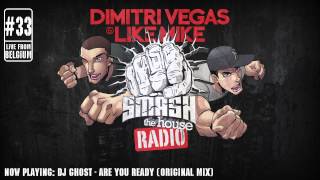 Dimitri Vegas amp Like Mike  Smash The House Radio ep 33 [upl. by Jessie]