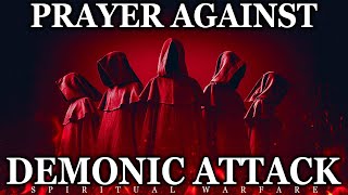 Spiritual Warfare Deliverance Prayers  Prayers Against Demonic Spirits [upl. by Elatia]