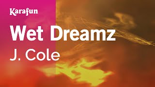 Wet Dreamz  J Cole  Karaoke Version  KaraFun [upl. by Oskar]